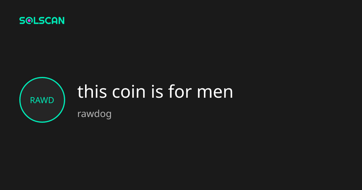 this coin is for men (rawdog) Token Tracker| Address ...